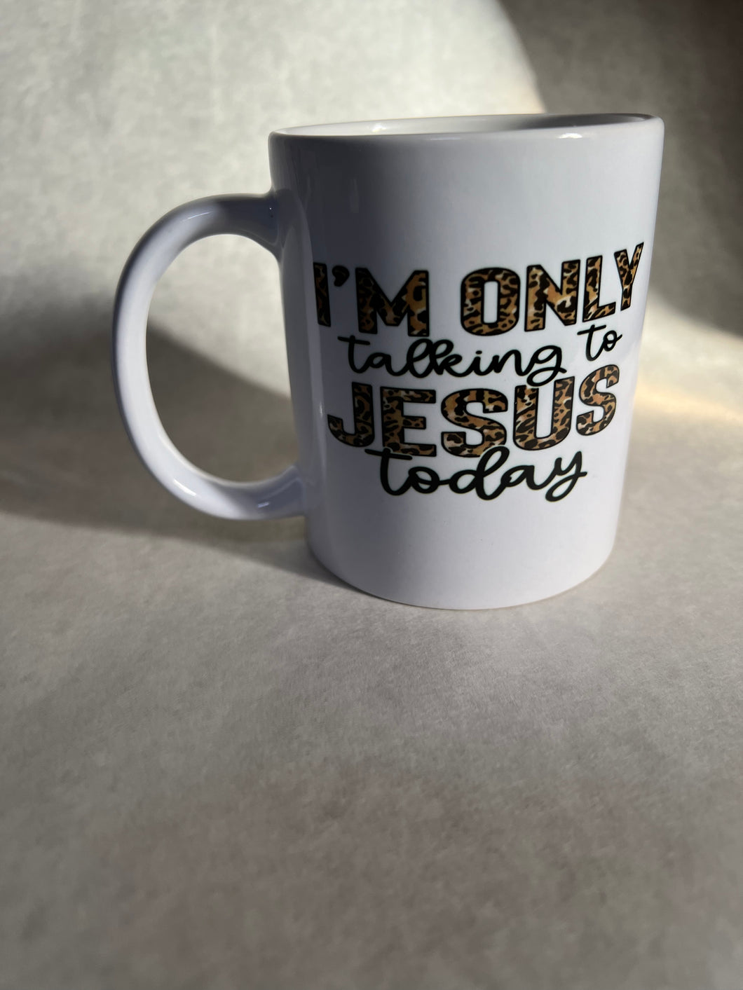 “I’m Only Talkin’ to Jesus” Mug